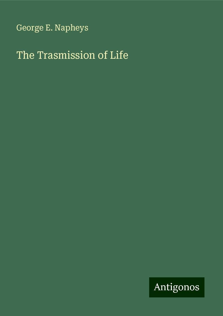 The Trasmission of Life
