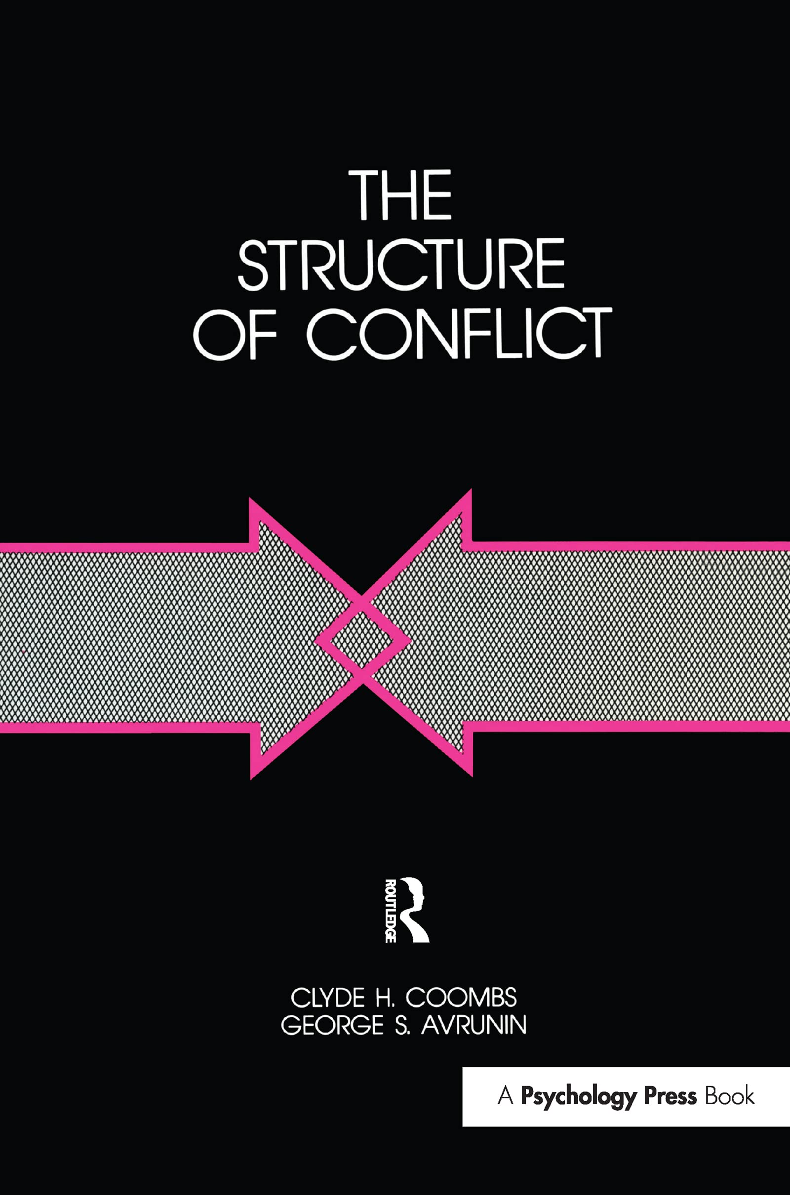Coombs, Clyde H. The Structure Of Conflict