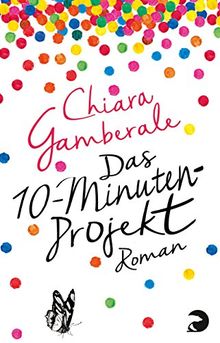 Das Zehn-Minuten-Projekt: Roman