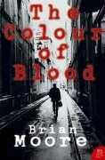 Colour of Blood (Harper Perennial Modern Classics)