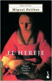 El hereje (Biblioteca Miguel Delibes Novela)