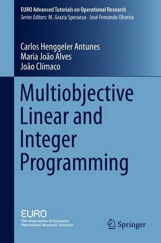 Multiobjective Linear and Integer Programming (EURO Advanced Tutorials on Operational Research)
