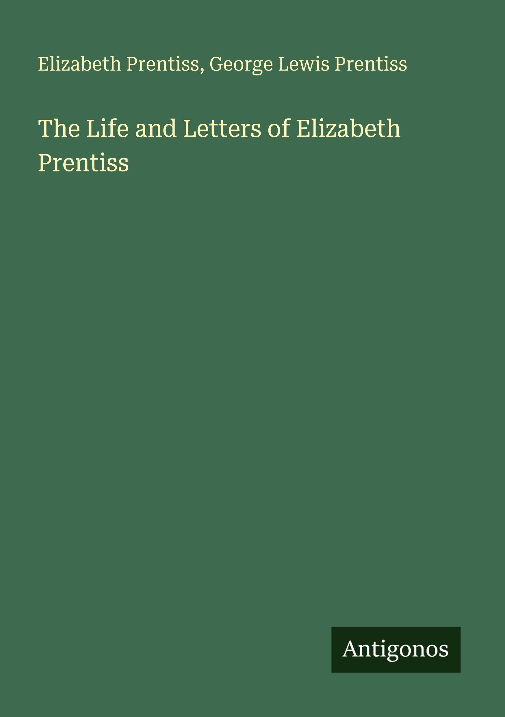 The Life and Letters of Elizabeth Prentiss