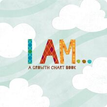 I Am ....: A Growth Chart Book (Growth Chart Books)