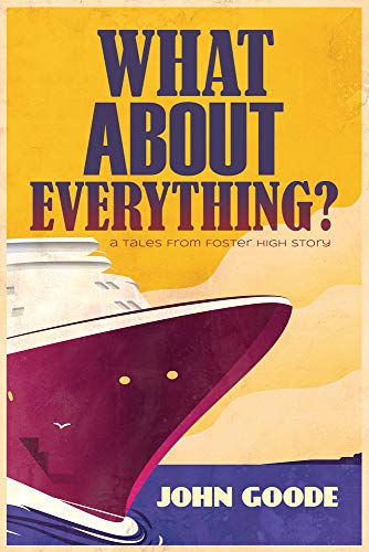 What About Everything? (Tales from Foster High)