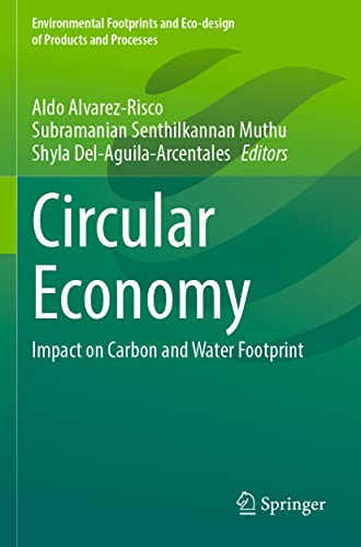 Circular Economy: Impact on Carbon and Water Footprint (Environmental Footprints and Eco-design of Products and Processes)
