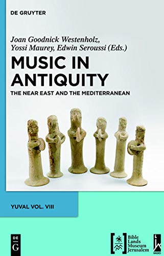 Music in Antiquity: The Near East and the Mediterranean (Studies of the Jewish Music Research Centre, 8)
