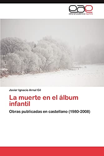 La muerte en el álbum infantil: Obras publicadas en castellano (1980-2008)