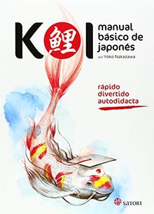 Koi : manual básico de japonés (Idioma, Band 1)