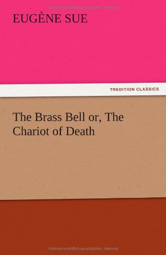 The Brass Bell or, The Chariot of Death