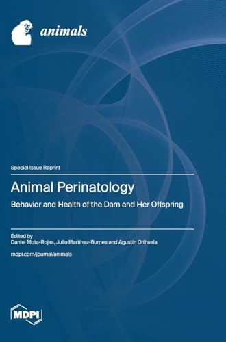 Animal Perinatology: Behavior and Health of the Dam and Her Offspring