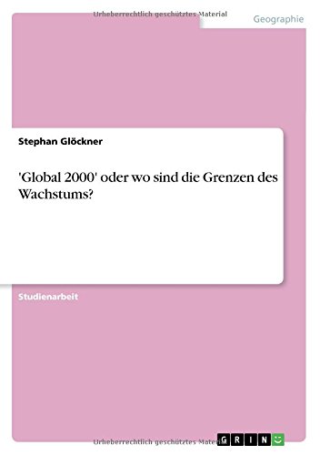 'Global 2000' oder wo sind die Grenzen des Wachstums?