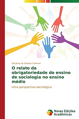 O relato da obrigatoriedade do ensino de sociologia no ensino médio: Uma perspectiva sociológica
