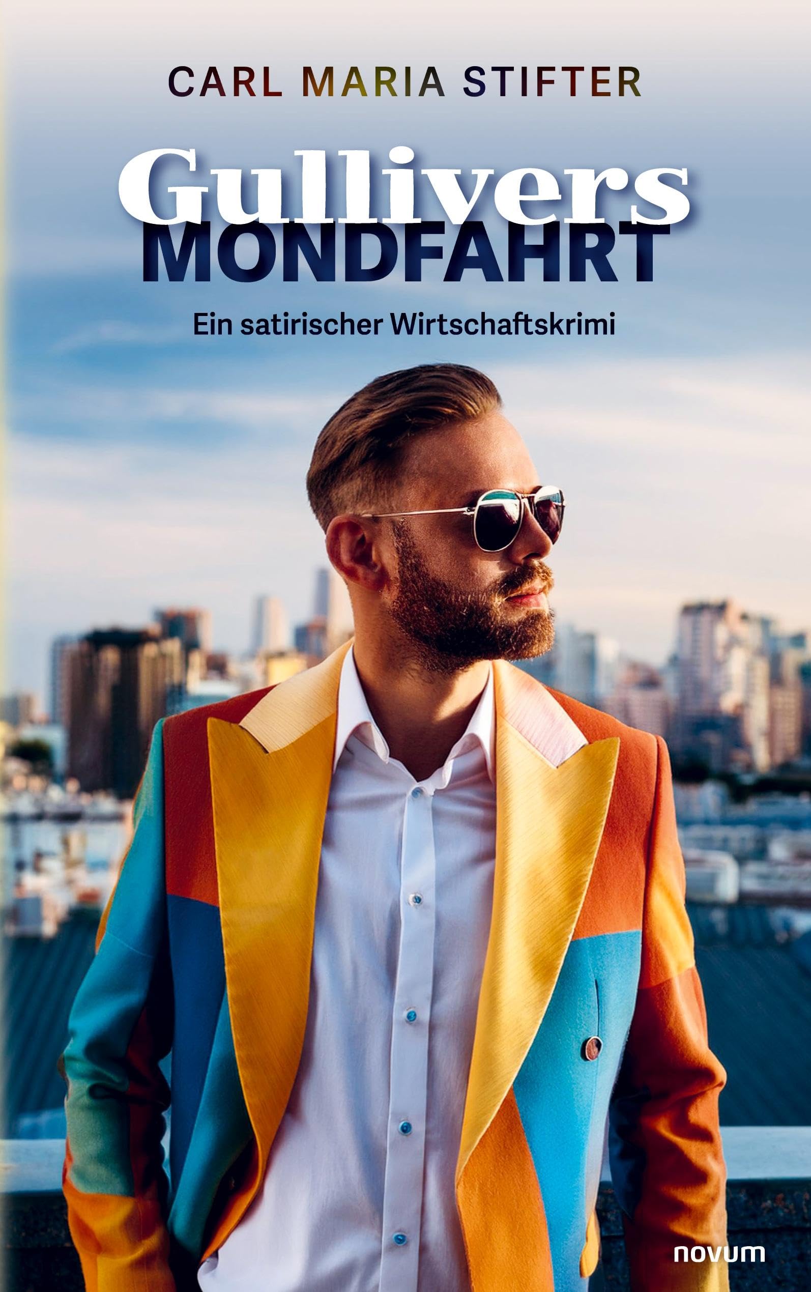 Gullivers Mondfahrt: Ein satirischer Wirtschaftskrimi