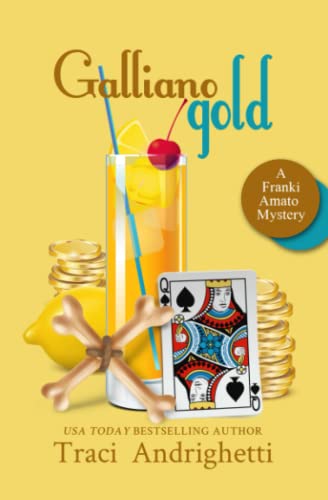 Galliano Gold: A Private Investigator Comedy Mystery (Franki Amato Mysteries, Band 5)
