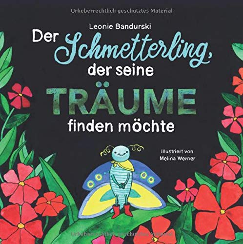 Der Schmetterling, der seine Träume finden möchte