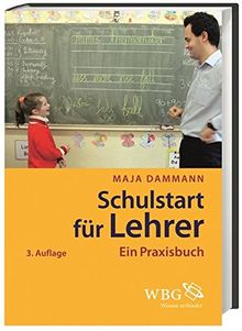 Schulstart für Lehrer: Ein Praxisbuch