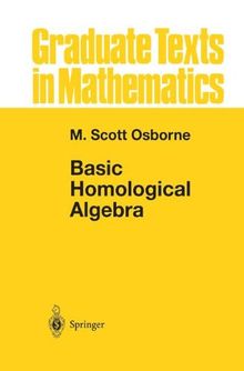 Basic Homological Algebra (Graduate Texts in Mathematics, Band 196)