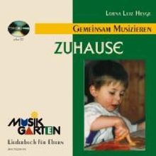 Musikgarten 1 - Wir machen Musik - "Zuhause" für 1 1/2 bis 3-jährige