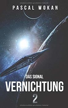 Vernichtung 2: Das Signal: Science Fiction Thriller