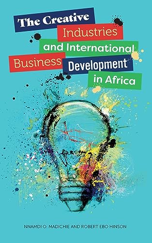 The Creative Industries and International Business Development in Africa