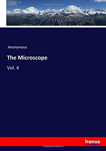 The Microscope: Vol. 4