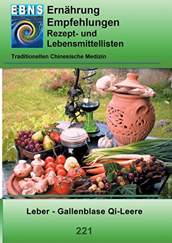 Ernährung - Empfehlungen - Rezept- und Lebensmittellisten: Traditionellen Chinesische Medizin - Leber - Gallenblase Qi-Leere (TCME Ernährungsempfehlungen)