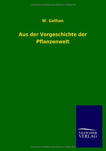 Aus der Vorgeschichte der Pflanzenwelt