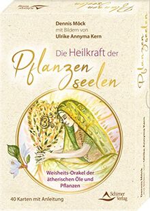 Die Heilkraft der Pflanzenseelen – Weisheits-Orakel der ätherischen Öle und Pflanzen: - 40 Karten mit Anleitung