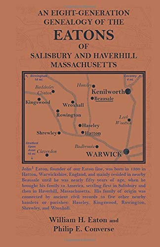 AN EIGHT-GENERATIONGENEALOGY OF THE EATONS OFSALISBURY AND HAVERHILLMASSACHUSETTS