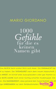1000 Gefühle: für die es keinen Namen gibt