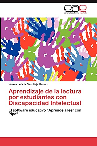 Aprendizaje de la lectura por estudiantes con Discapacidad Intelectual: El software educativo “Aprende a leer con Pipo”