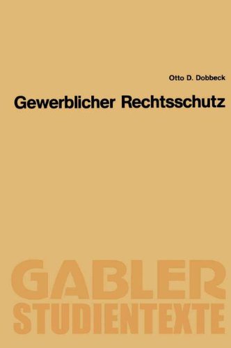Gewerblicher Rechtsschutz (Gabler-Studientexte)
