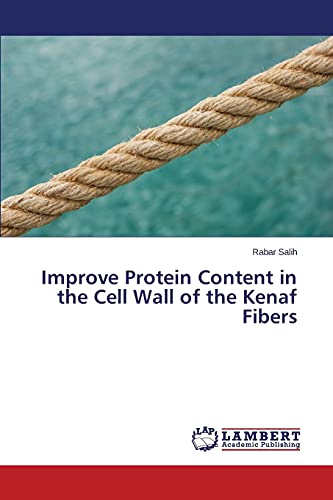 Improve Protein Content in the Cell Wall of the Kenaf Fibers