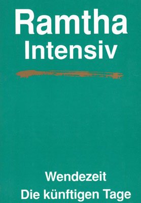Ramtha intensiv Wendezeit Die künftigen Tage - Ramtha intensiv - Wendezeit Gebunden