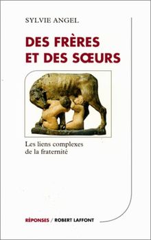 Des frères et des soeurs : la complexité des liens fraternels