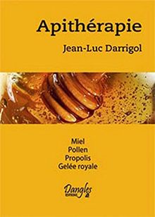 Apithérapie : miel, pollen, propolis, gelée royale
