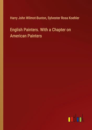 English Painters. With a Chapter on American Painters