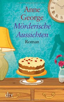 Mörderische Aussichten: Roman