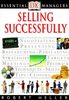 Selling Successfully (DK Essential Managers)