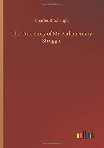 The True Story of My Parlamentary Struggle