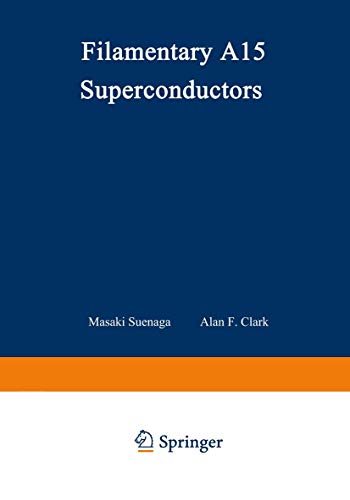 Filamentary A15 Superconductors (Cryogenic Materials Series)