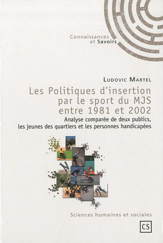 Les Politiques D'insertion Par Le Sport Du Mjs Entre 1981 Et 2002