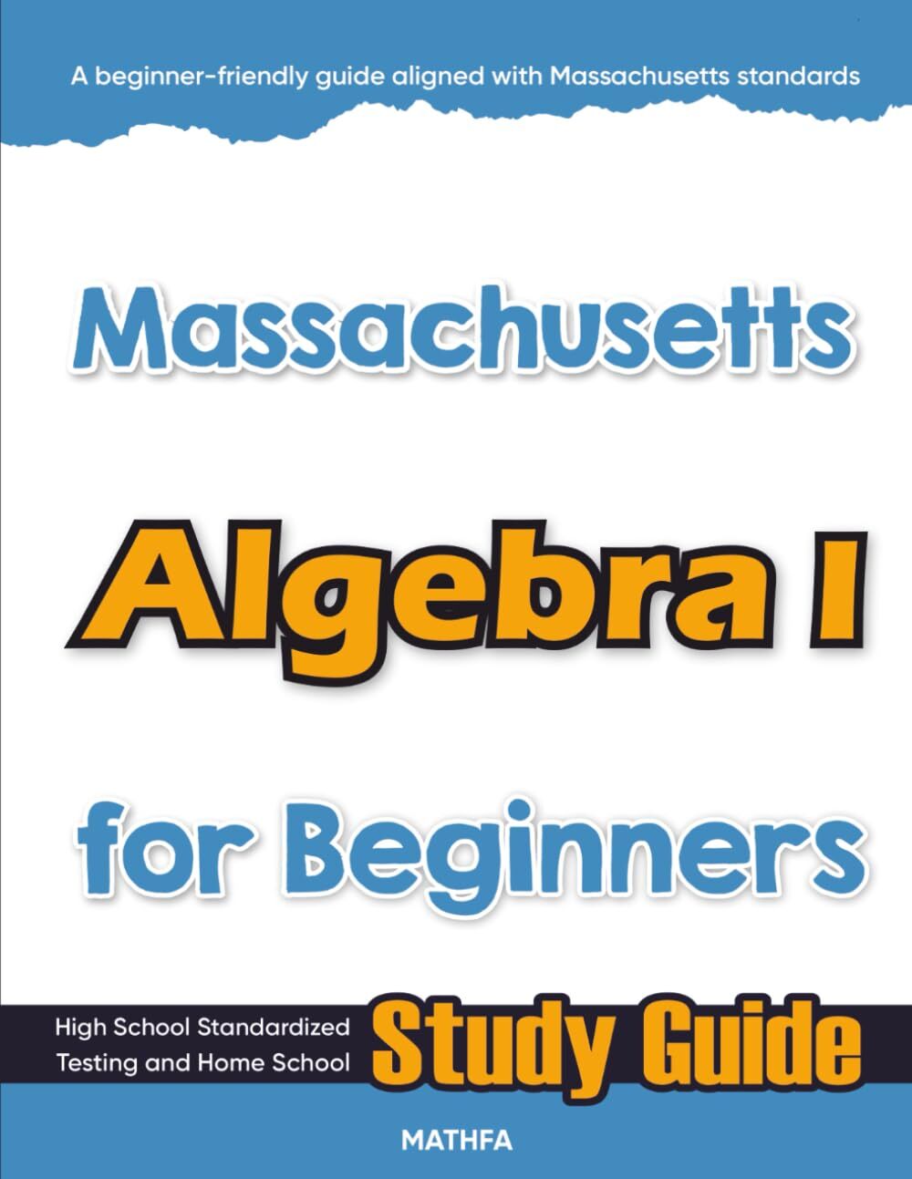 Massachusetts Algebra I for Beginners