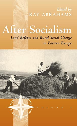 After Socialism: Land Reform and Social Change in Eastern Europe (New Directions in Anthropology, Band 6)