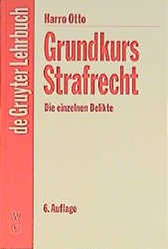 Grundkurs Strafrecht, Die einzelnen Delikte (De Gruyter Lehrbuch)