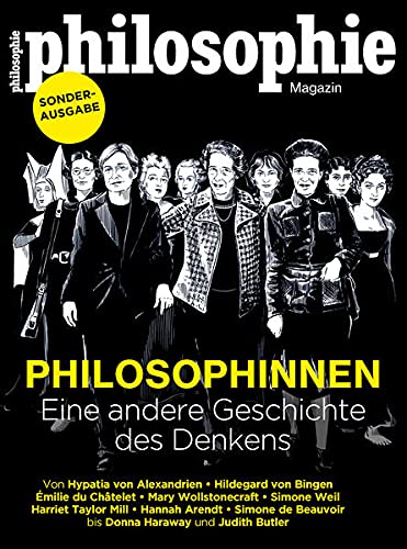 Philosophie Magazin Sonderausgabe Philosophinnen: Eine andere Geschichte des Denkens