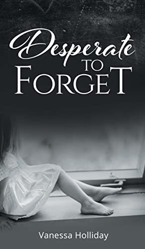 Desperate to Forget