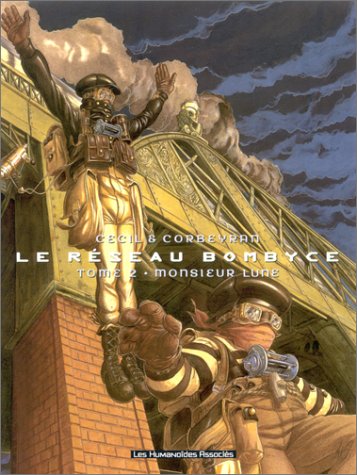 Le réseau Bombyce. Vol. 2. Monsieur Lune