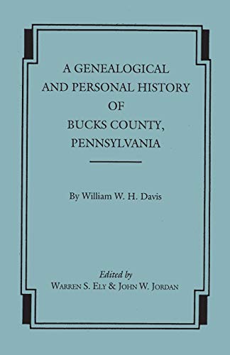 A Genealogical and Personal History of Bucks County, Pennsylvania